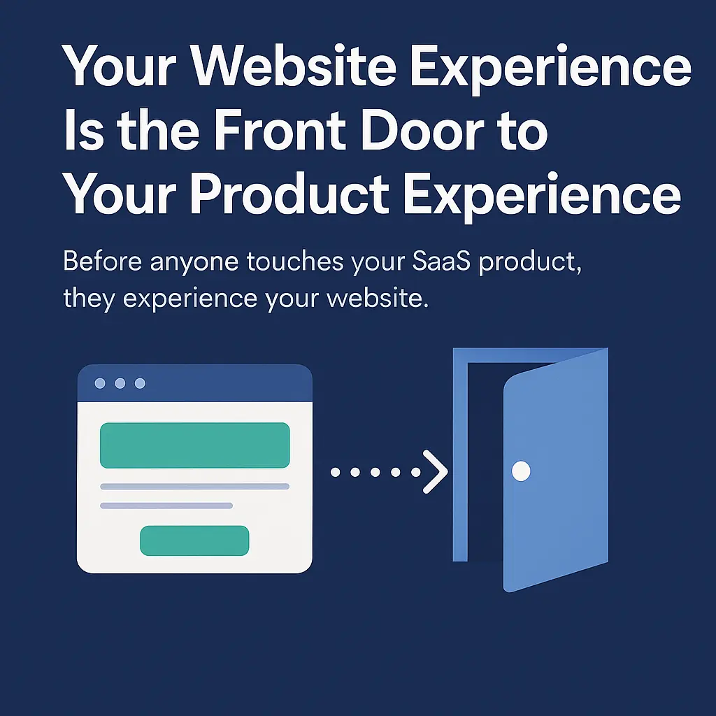 Your Website Experience Is the Front Door to Your Product Experience